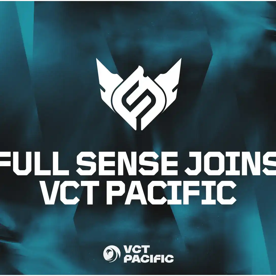 Officiel : FULL SENSE remplace TALON Esports dans le VCT Pacific 2026